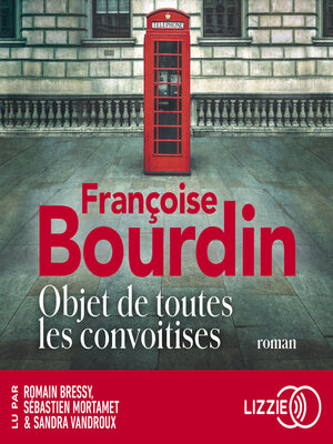 cover image of Objet de toutes les convoitises